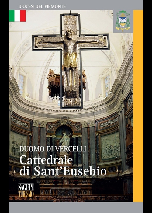 Duomo di Vercelli. Cattedrale di Sant’Eusebio